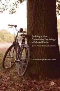 Building a New Community Psychology of Mental Health