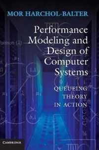 Performance Modeling and Design of Computer Systems