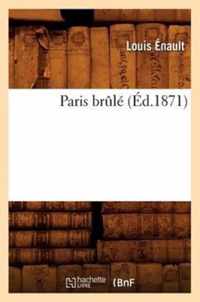 Paris Brule (Ed.1871)