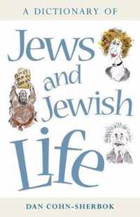 A Dictionary of Jews and Jewish Life