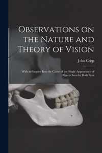 Observations on the Nature and Theory of Vision