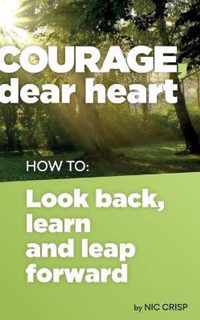 Courage, dear heart