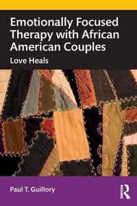 Emotionally Focused Therapy with African American Couples