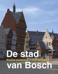 De stad van Bosch