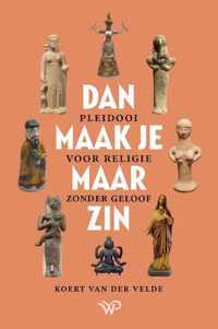 Dan maak je maar zin - Koert van der Velde - Paperback (9789462498938)