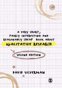 A Very Short, Fairly Interesting and Reasonably Cheap Book about Qualitative Research