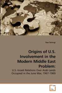 Origins of U.S. Involvement in the Modern Middle East Problem