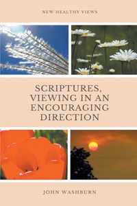 Scriptures, Viewing In An Encouraging Direction