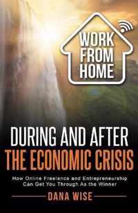 Work from Home During and After the Economic Crisis