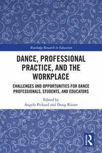 Dance, Professional Practice, and the Workplace