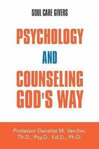 Psychology and Counseling God's Way