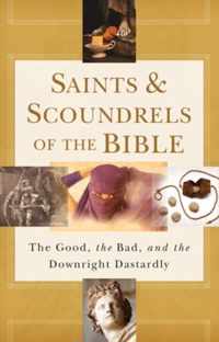 Saints & Scoundrels of the Bible