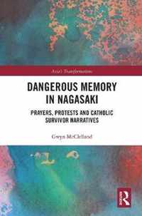 Dangerous Memory in Nagasaki