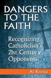 Dangers to the Faith