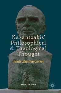 Kazantzakis' Philosophical and Theological Thought