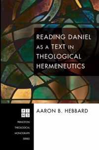 Reading Daniel as a Text in Theological Hermeneutics