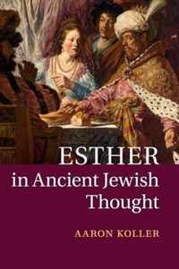 Esther in Ancient Jewish Thought