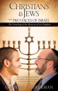 Christians & Jews - The Two Faces of Israel