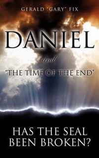 Daniel and the Time of the End