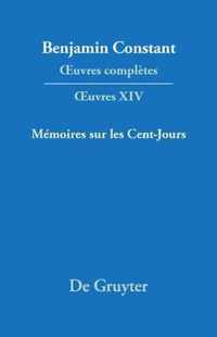 OEuvres completes, XIV, Memoires sur les Cent-Jours