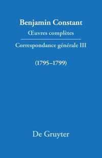 OEuvres completes, III, Correspondance 1795-1799