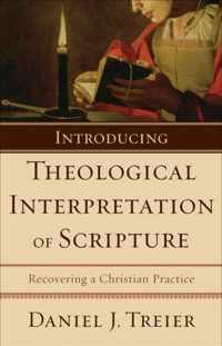 Introducing Theological Interpretation of Scripture