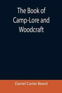 The Book of Camp-Lore and Woodcraft