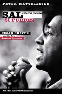 Sal Si Puedes (Escape If You Can) - Cesar Chavez and the New American Revolution