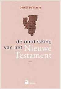 De ontdekking van het Nieuwe Testament