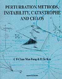 Perturbation Methods, Instability, Catastrophe And Chaos