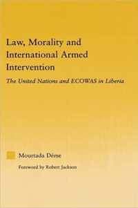 Law, Morality, And International Armed Intervention