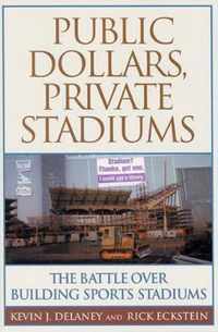 Public Dollars, Private Stadiums