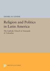 Religion and Politics in Latin America - The Catholic Church in Venezuela & Colombia