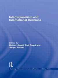 Interregionalism and International Relations