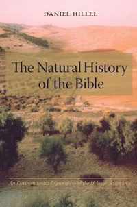 The Natural History of the Bible - An Environmental Exploration of the Hebrew Scriptures