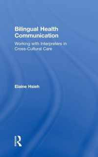 Bilingual Health Communication: Working with Interpreters in Cross-Cultural Care