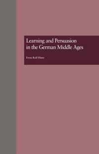 Learning and Persuasion in the German Middle Ages