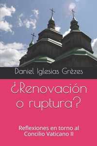 ?Renovacion o ruptura?