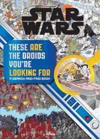 Star Wars Search and Find: These Are the Droids You&apos;re Looking for