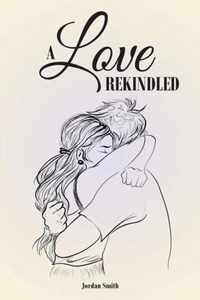 A Love Rekindled