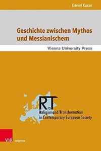 Geschichte zwischen Mythos und Messianischem