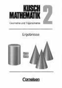 Kusch. Mathematik 2. Geometrie und Trigonometrie. Ergebnisse