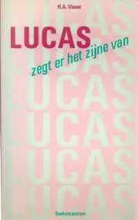 Lucas zegt er het zijne van