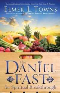 The Daniel Fast for Spiritual Breakthrough