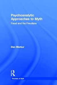 Psychoanalytic Approaches To Myth