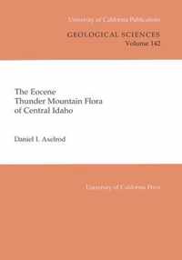 The Eocene Thunder Mountain Flora of Central Idaho: Volume 142