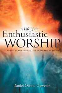 A Life Of An Enthusiastic Worship