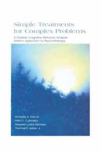 Simple Treatments for Complex Problems: A Flexible Cognitive Behavior Analysis System Approach to Psychotherapy