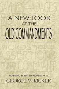 A New Look at the Old Commandments