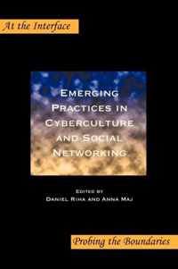 Emerging Practices In Cyberculture And Social Networking